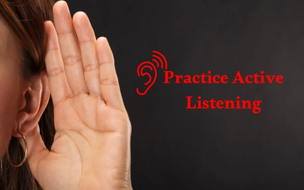 Practice Active Listening