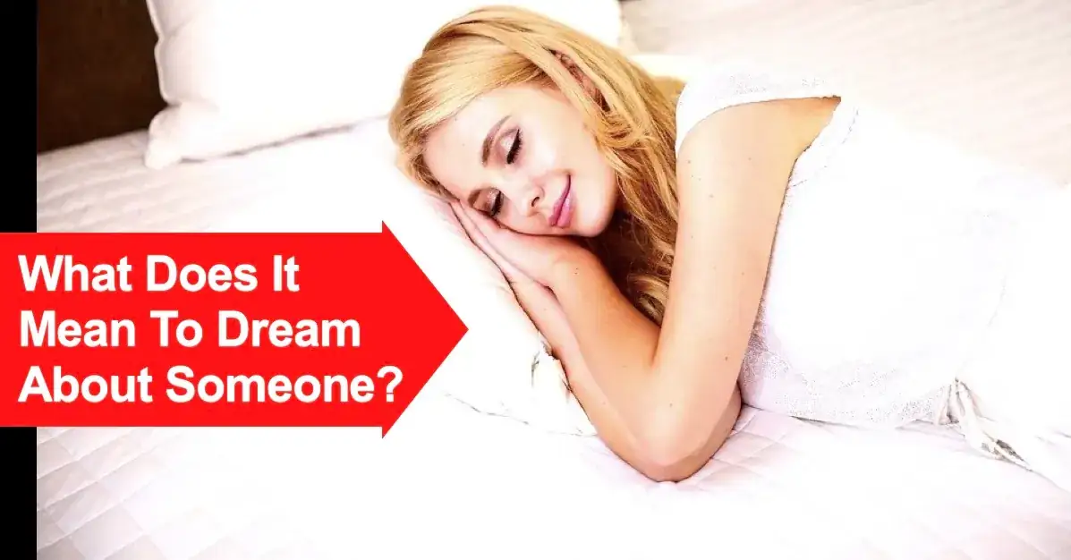 What does it mean when you dream about someone
